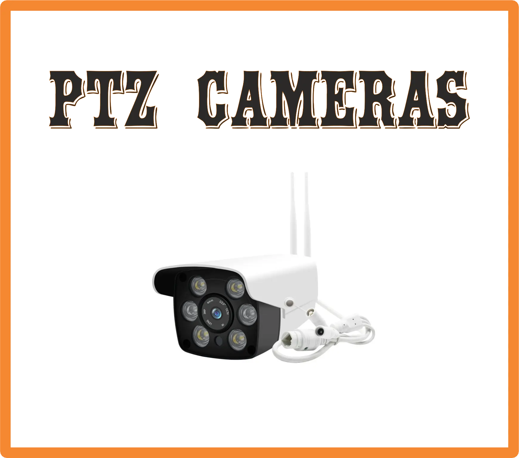 PTZ (Pan-Tilt-Zoom) Cameras